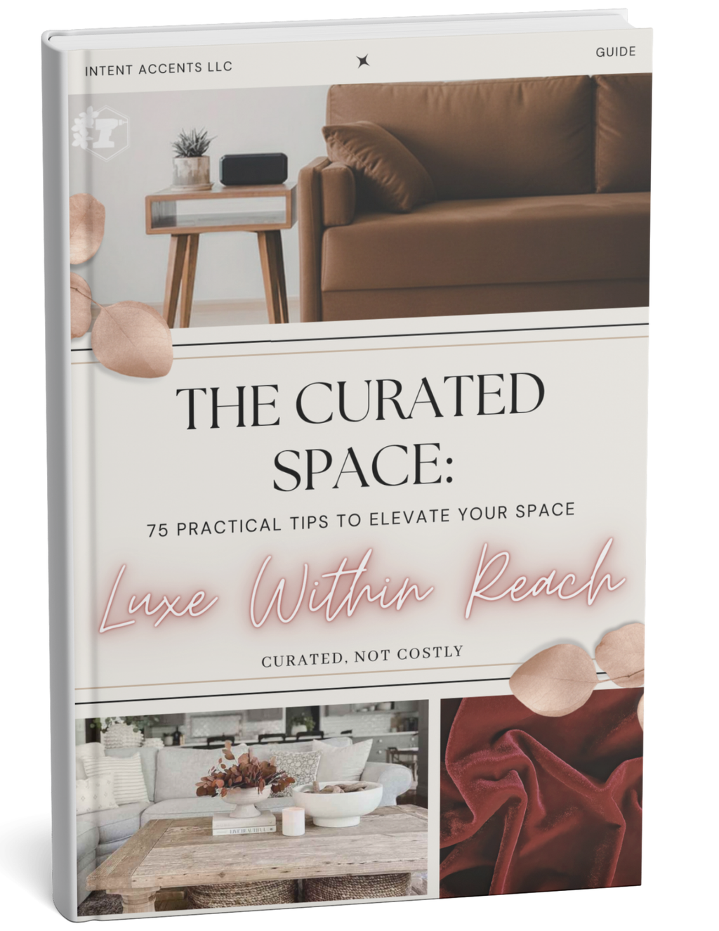 The Curated Space: Luxe Within Reach