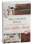 The Curated Space: Luxe Within Reach